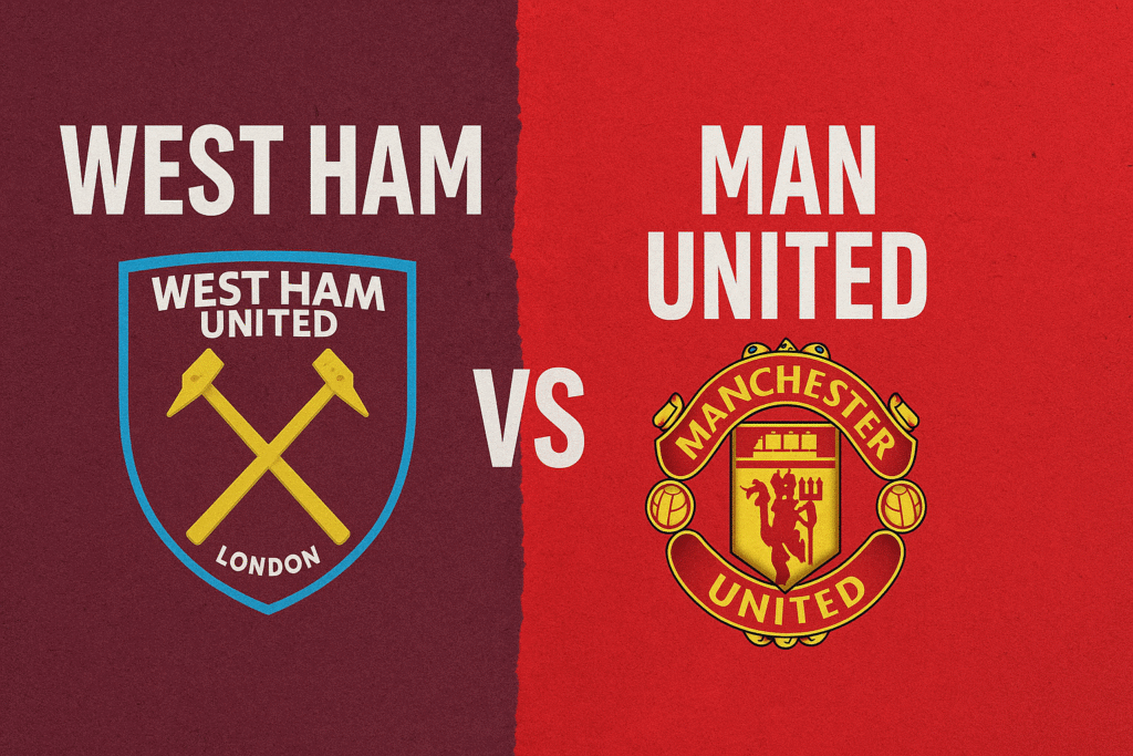 “West Ham vs Man United match graphic showing both team logos with a split background — claret for West Ham and red for Manchester United — and a bold ‘VS’ in the center.”