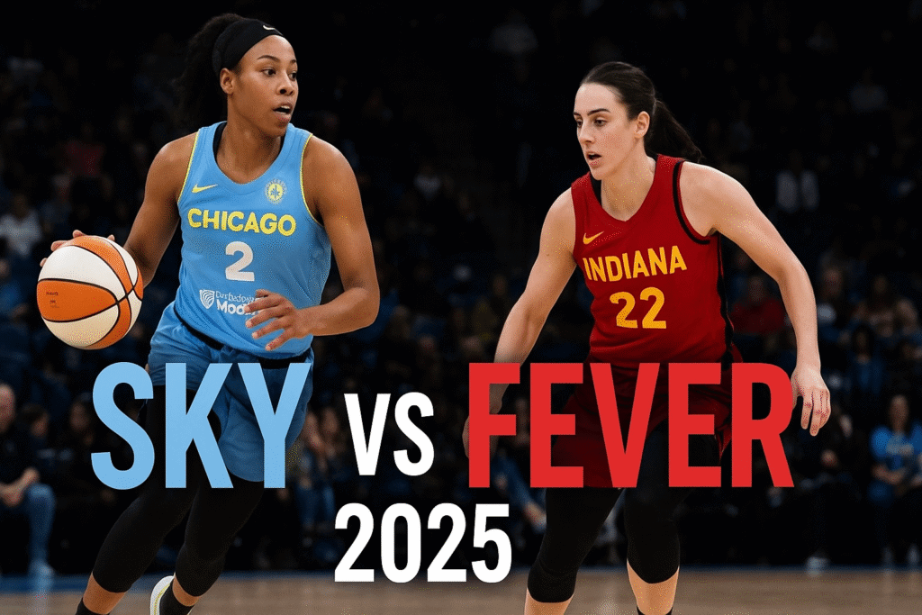 Chicago Sky vs Indiana Fever WNBA 2025 game action with players competing on the court